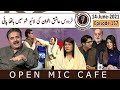 Open Mic Cafe with Aftab Iqbal | 14 June 2021 | Episode 157 | GWAI