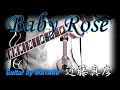Baby Rose(近藤真彦) Guitar by WATARU