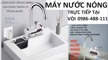 Máy nước nóng trực tiếp tại vòi gắn chậu rửa bát, gắn tường siêu tiện lợi có át chống giật cao cấp