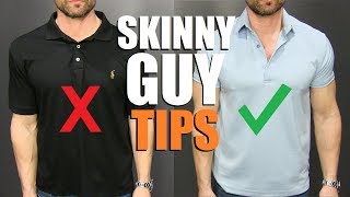 Skinny guys for look tips good to 18 Incredibly