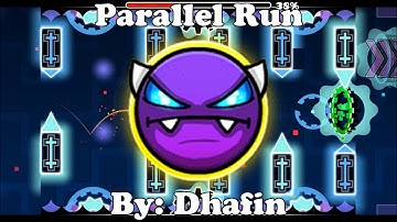 Geometry Dash 2.11 | Parallel Run 100% | Easy Demon | By: Dhafin