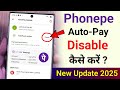 PhonePe Auto-Pay band kaise kare, How to disable autopay in phonepe | Stop Auto Debit | New Update