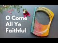 Oh Come All Ye Faithful | Lyre Harp Christmas Songs & Carols