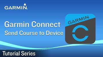 Tutorial - Gamin Connect: Send Course to Device