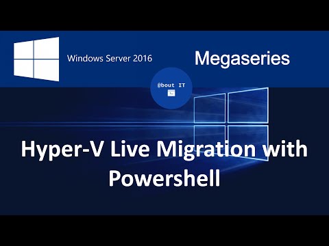 Hyper-V Live Migration with Powershell on Windows Server 2016