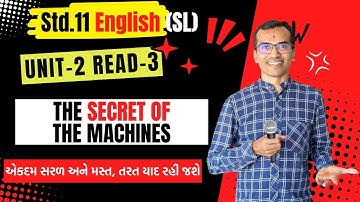 Std 11 English | Unit 2 Read 3 | The Secret of the Machines | Harsh Barasiya