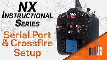 NX Instructional Series - How to Setup the Serial port and Team Black Sheep Crossfire Module
