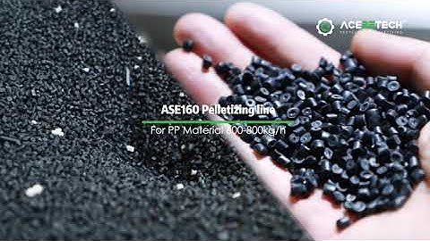 ACERETECH ASE Series: High-Capacity PP Plastic Pelletizing Solution (600-800kg/h)