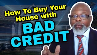 How To Buy A House With Bad Credit #thecreditrepairshop