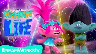 Poppy vs Branch DANCE OFF + Total TROLLS Takeover! | YOUR COMMENTS COME TO LIFE!