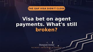 Visa Just Bet on Agent Payments. Here's What It Still Can't Fix.