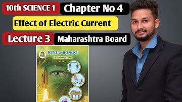 10th Science 1| Chapter 04 | Effects of Electric Current | Lecture 3 | maharashtra board |