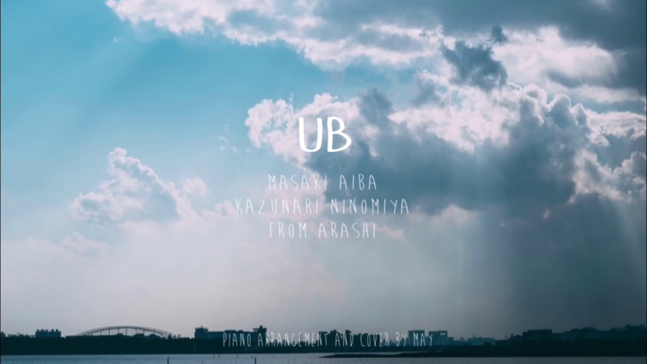 A N From Arashi 嵐 Ub Piano Cover Youtube A N From Arashi 嵐 Ub Piano Cover Youtube