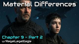 HFY Stories： Material Differences   Chapter 9 Part 2 ｜ Built to Remember