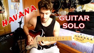 Camila Cabello - Havana guitar solo (@javi_garcia_guitar)