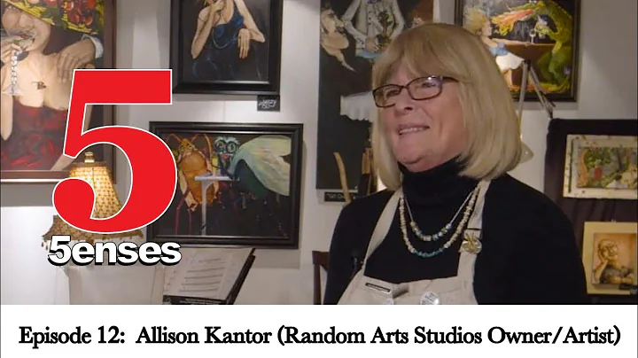 5enses Podcast Episode 12 - Allison Kantor (Random Arts Studios Owner/Artist)
