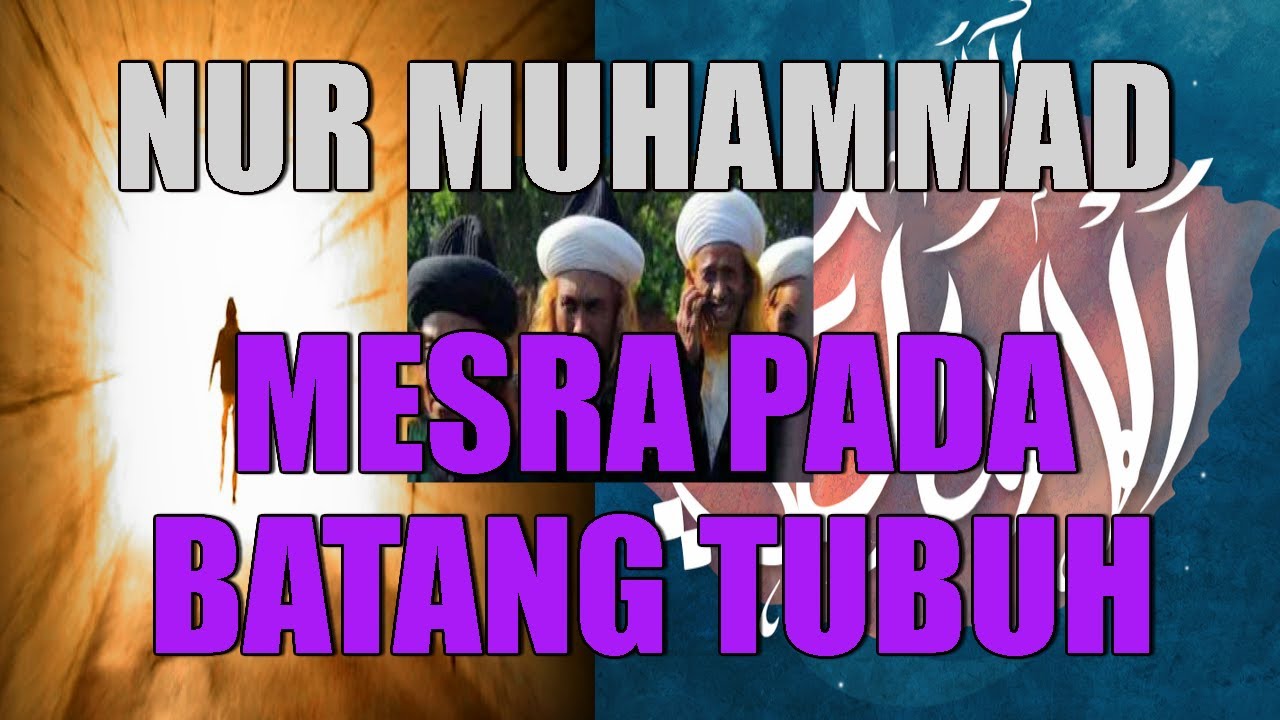 MESRAKAN DIRIMU DENGAN NUR MUHAMMAD NISCAYA MELIHAT ZAT WAJIBAL WUJUD MAKRIFAT TERBARU