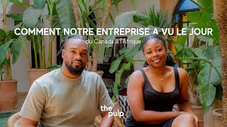 Comment notre entreprise a vu le jour au Sénégal ? | Du Canada à l’Afrique EP. 1