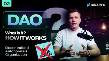 DAO: Best way to run a BUSINESS? / HOW Decentralized Autonomous Organization WORKS? / Binaryx