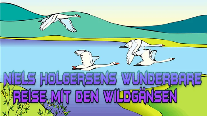 6. Niels Holgersens wunderbare Reise mit den Wildg...