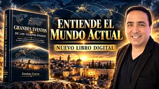 10 Temas Proféticos Para Entender el Mundo Actual | Mi Nuevo Libro