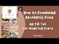 How to Download Aesthetic Font from Tik Tok for Andriod users | font by Ael |  #aestheticfont