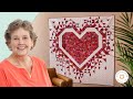 Make an "Exploding Hearts" Quilt with Jenny Doan of Missouri Star (Video Tutorial) (Reupload)