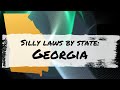 Silly Laws By State: Georgia