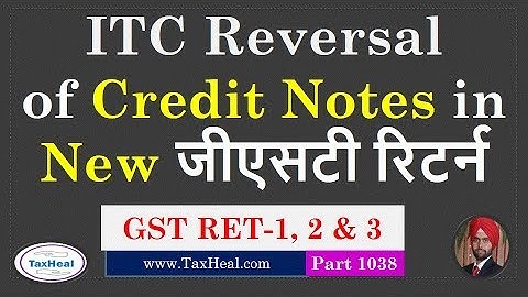New method of ITC Reversal of Credit Notes in New GST Return