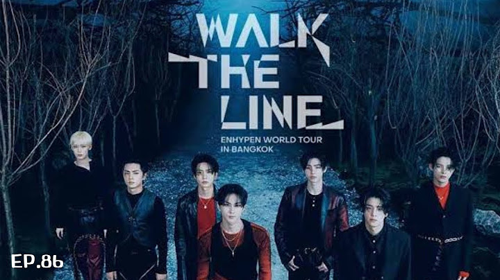 Happy Bird Day EP.86 : ENHYPEN WORLD TOUR 'WALK THE LINE' IN BANGKOK