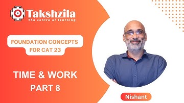 Time & Work - 8 | CAT 23 | Foundation Concepts #cat2023 #cat23 #takshzila