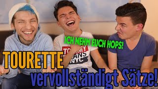 Tourette vervollständigt UNSERE Sätze! mit blauem Besuch! (Rezo)