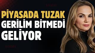 Hatice Kolçak: Petrol Düşüşü ve BIST Analizi — 25 Mayıs 2026