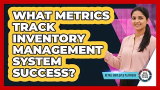 What Metrics Track Inventory Management System Success?