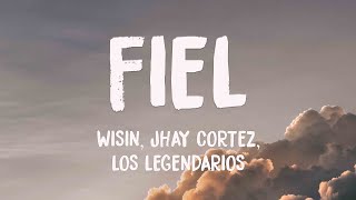 Fiel - Wisin, Jhay Cortez, Los Legendarios 🎸