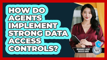 How Do Agents Implement Strong Data Access Controls?