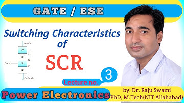 Switching Characteristics of SCR | Power Electronics | SCR Part-3
