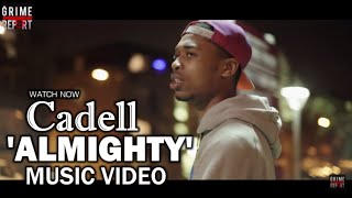 Watch Cadell Almighty video