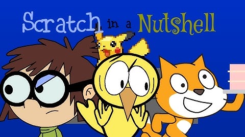 Scratch in a nutshell