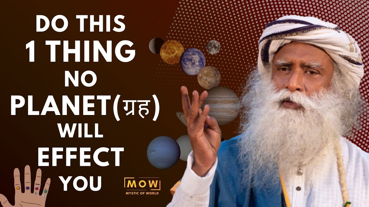 DO THIS 1 THING NO PLANET  WILL EFFECT YOU  DECIDE YOUR OWN FUTURE  Sadhguru  MOW