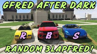 Random Transform 3 Laps of Lapfred - R, B & S Cars! - Gfred After Dark #103 [GTA FiveM]