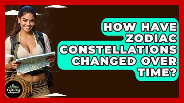 How Have Zodiac Constellations Changed Over Time? - Exploring Campgrounds