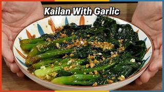 How My Family Makes Chinese Broccoli (Kailan) with Garlic at Home