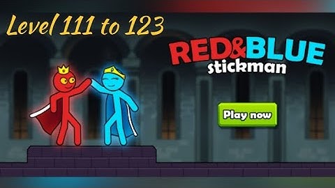Red And Blue Stickman Gameplay Walkthrough Last Level - Level 111 to 123 | Tiny Toons