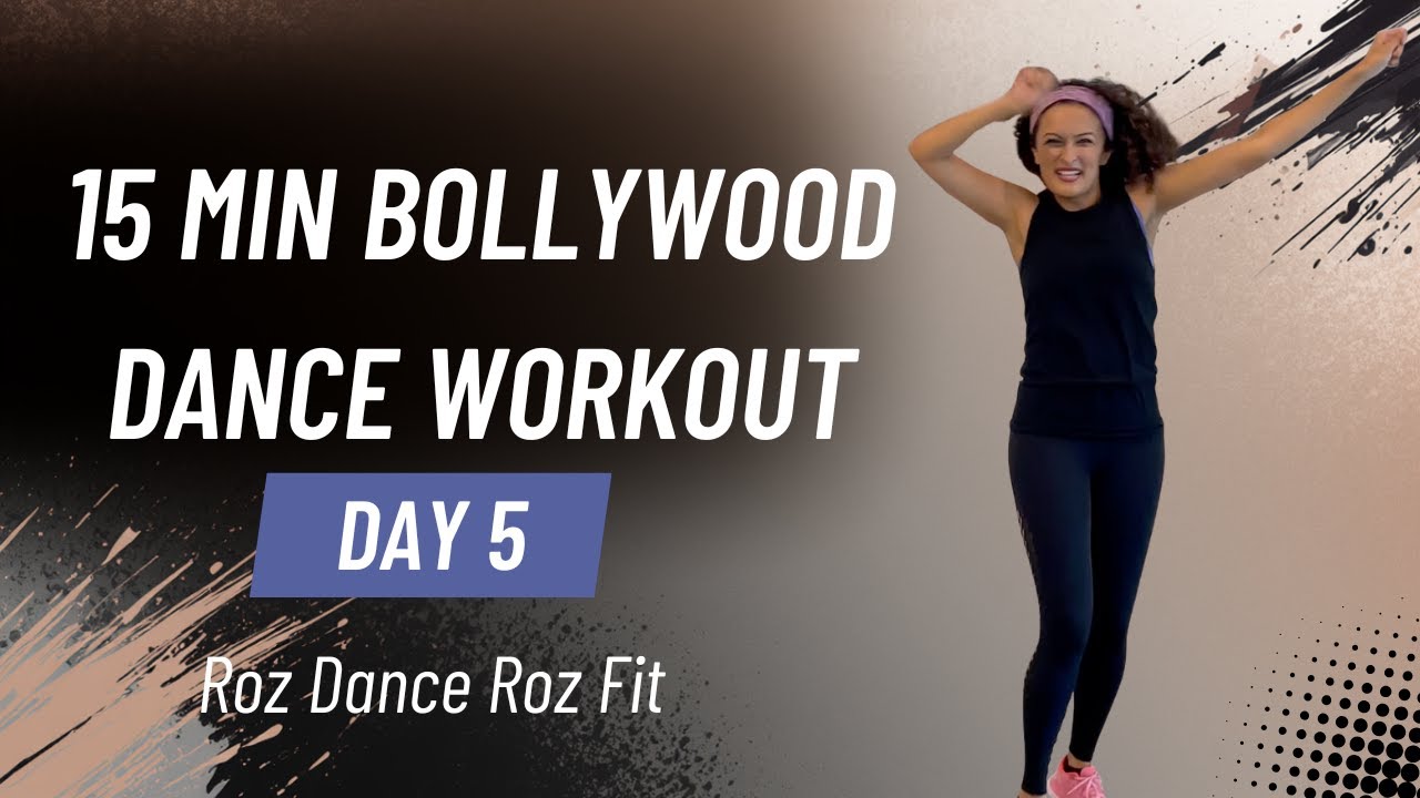 Day 5 Bollywood Dance Workout (15 Minutes) | Roz Dance Roz Fit