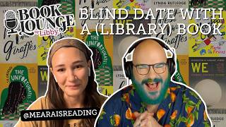 3 Library Surprises, 2 Readers, 1 Very Good Bookish Adventure | Book Lounge by Libby