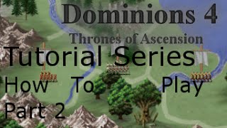 Dominons 4 Tutorial Part 2: The Map, Provinces and Research