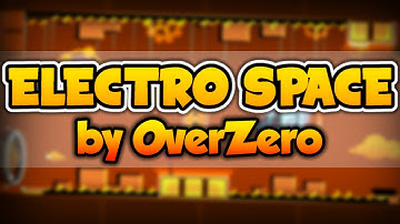 MELTDOWN STYLED!! - Electro Space by OverZero - Geometry Dash