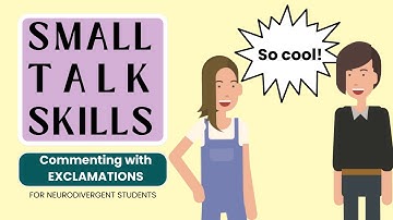 Conversation & Small Talk Skills - Commenting with EXCLAMATIONS
