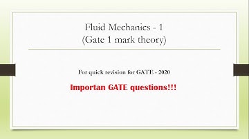 GATE Mechanical - Last minute preparation - Fluid Mechanics(Part 1) - 1 mark theory questions